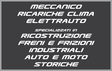 meccanico ricariche clima elettrauto  specializzati in ricostruzione freni E frizioni industriali auto e moto storiche